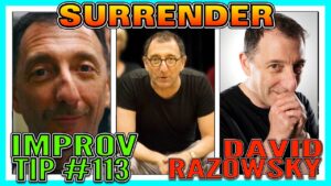 Improv Tips #113 - Surrender (w/ David Razowsky) (2019)