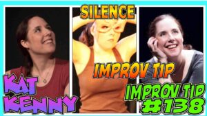 Improv Tip #138 - Silence (w/ Kat Kenny) (2020)