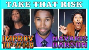 Improv TIp #148 - Take That Risk (w/ Navaris Darson) (2020)