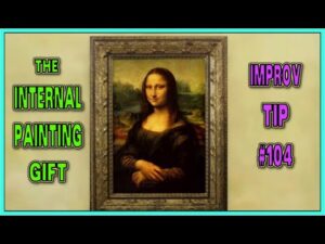 Improv Tips #104 - Internal Painting gift (2019)