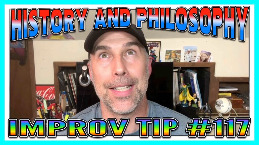 Improv Tips #117 - History and Philosophy (2019)