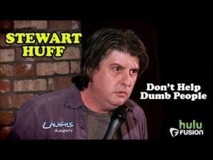 Don't Help Stupid People | Stewart Huff  | Stand-Up Comedy