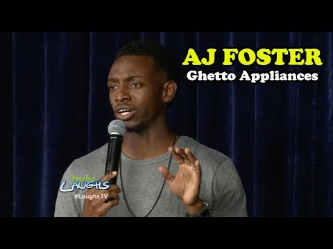 Ghetto Appliances | AJ Foster | Stand-Up Comedy