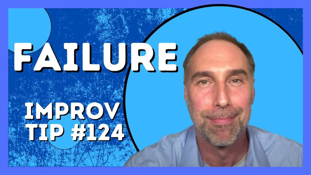 Improv Tips #124 - Failure (2019)