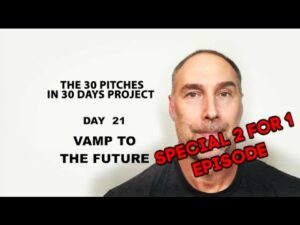 30 Pitches in 30 Days - Day 21 - Vamp to the Future (2020)