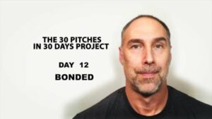 30 Pitches in 30 Days - Day 12 - Bonded (2020)