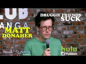 Druggie Friends Suck | Matt Donaher