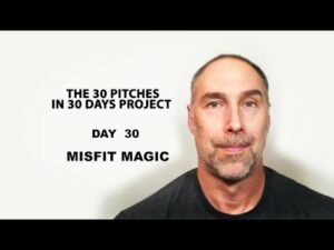 30 Pitches in 30 Days - Day 30 - Misfit Magic (2020)