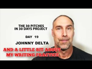 30 Pitches in 30 Days - Day 19 - Johnny Delta (2020)