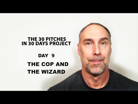 30 Pitches in 30 Days - Day 9 - The Cop and the Wizard (2020)