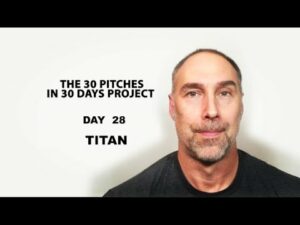 30 Pitches in 30 Days - Day 28 - Titan (2020)