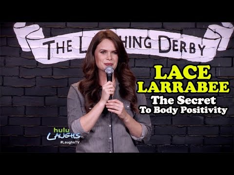 The Secret To Body Positivity | Lace Larrabee | Stand-Up Comedy