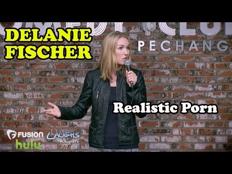 Realistic Porn | Delanie Fischer | Stand-Up Comedy